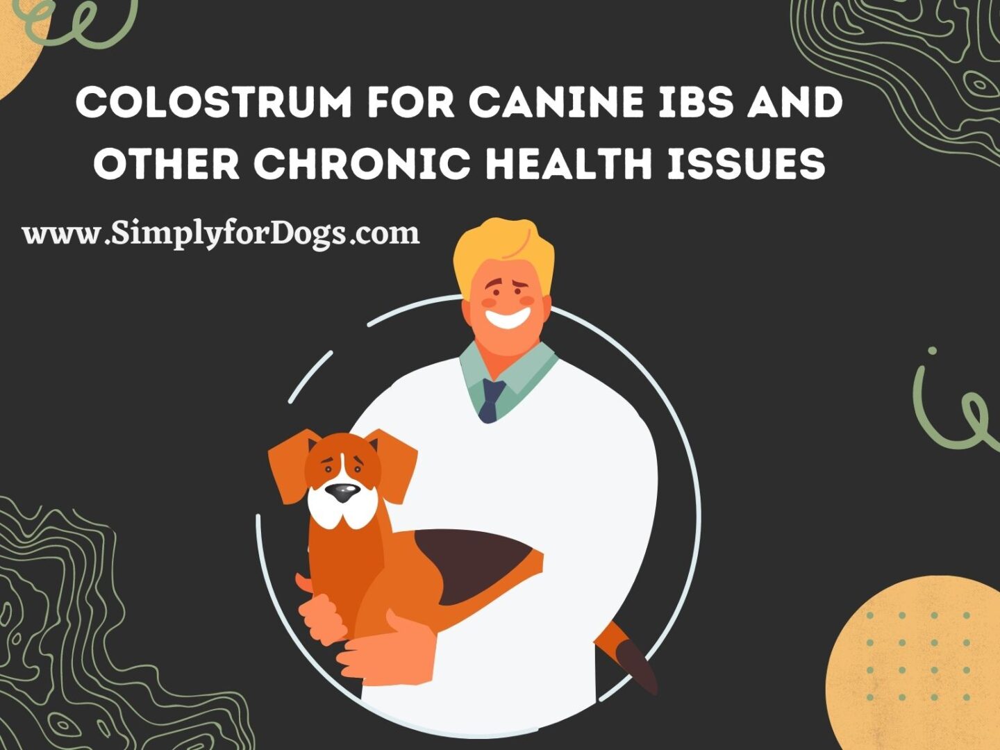 Colostrum for Canine IBS and Other Chronic Health Issues