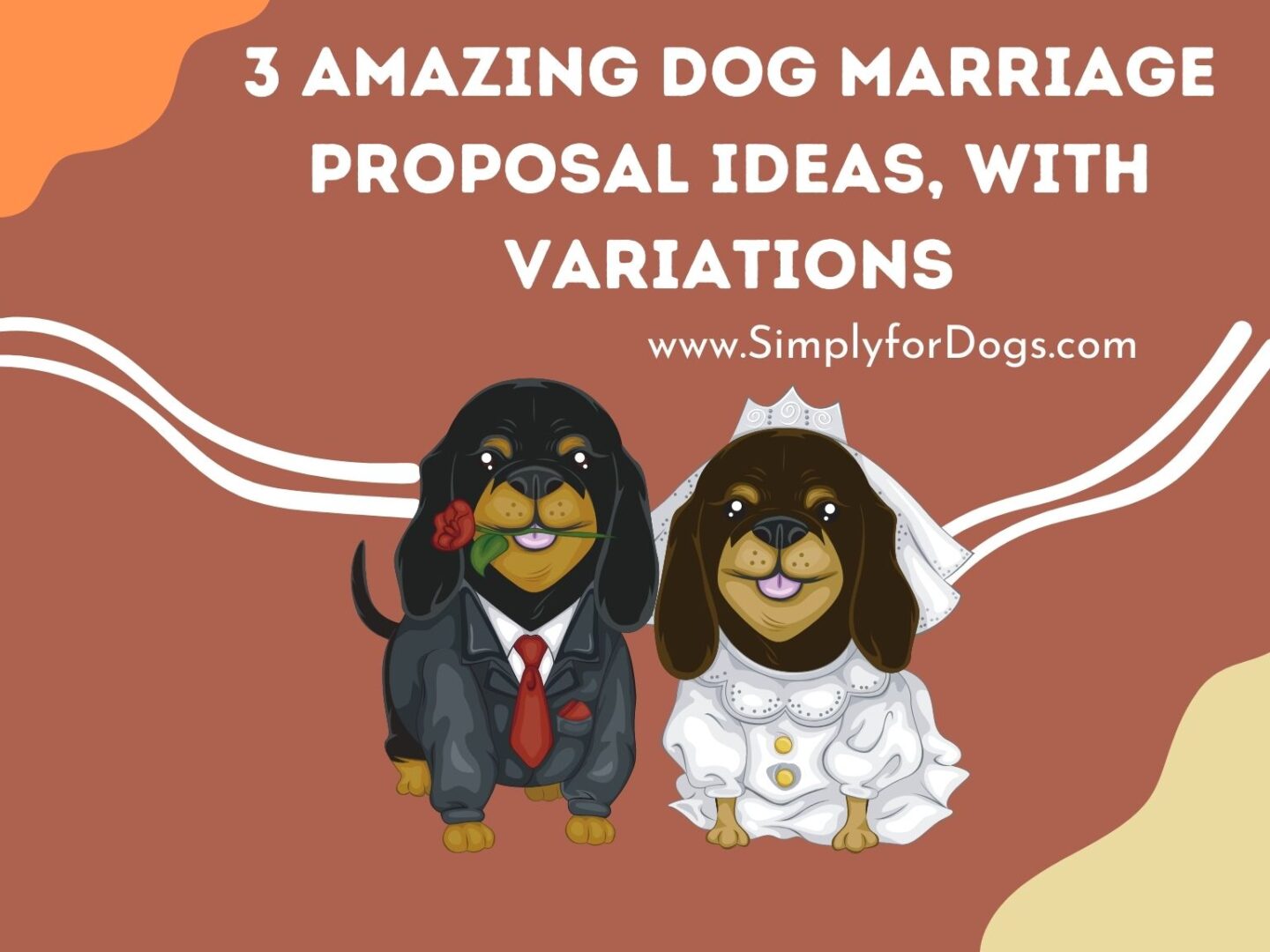 3 Amazing Dog Marriage Proposal Ideas, With Variations