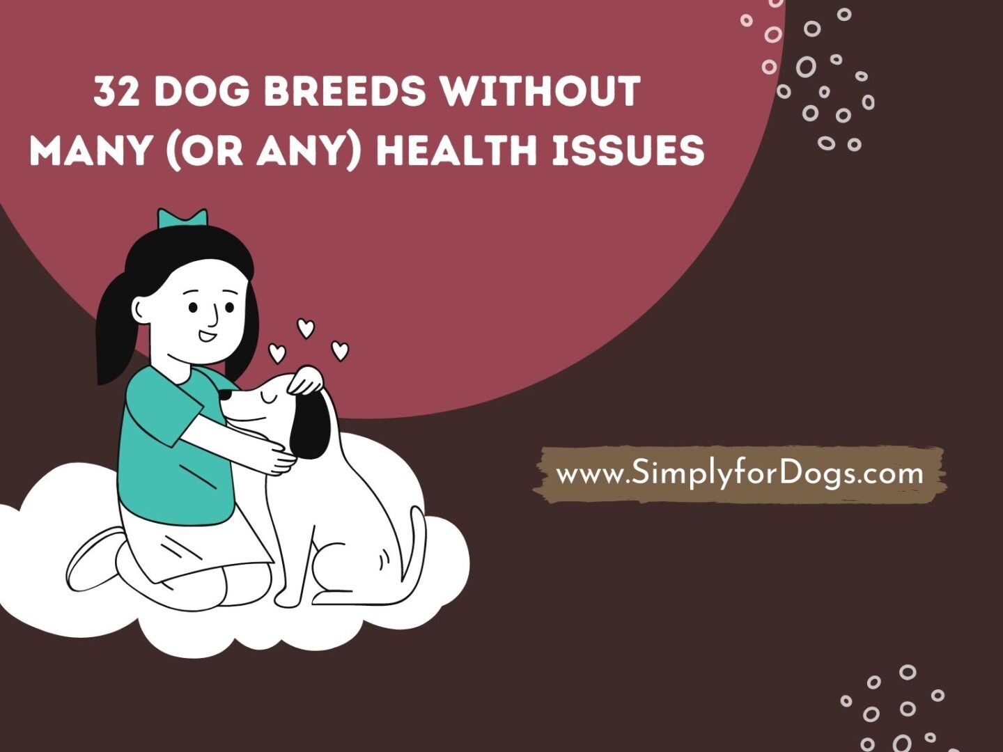32 Dog Breeds Without Many (or Any) Health Issues
