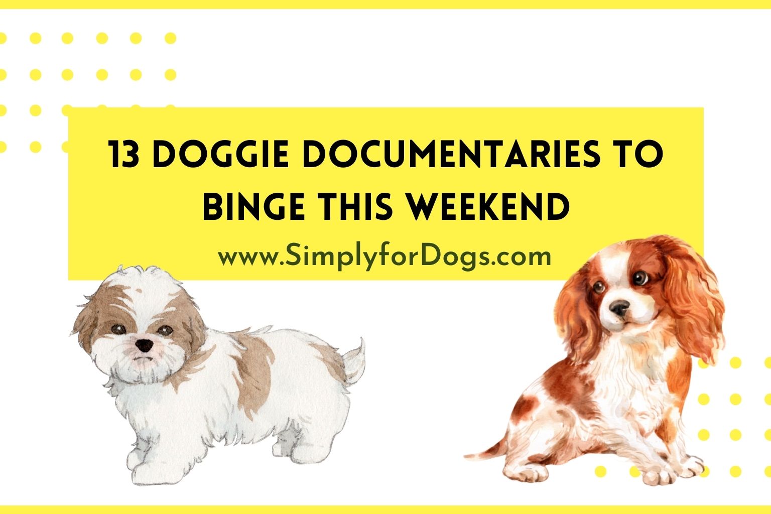 13 Doggie Documentaries to Binge This Weekend