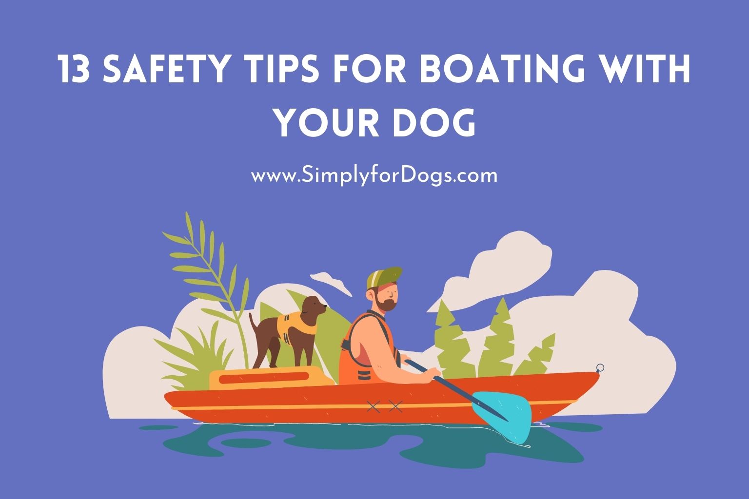 13 Safety Tips for Boating with Your Dog