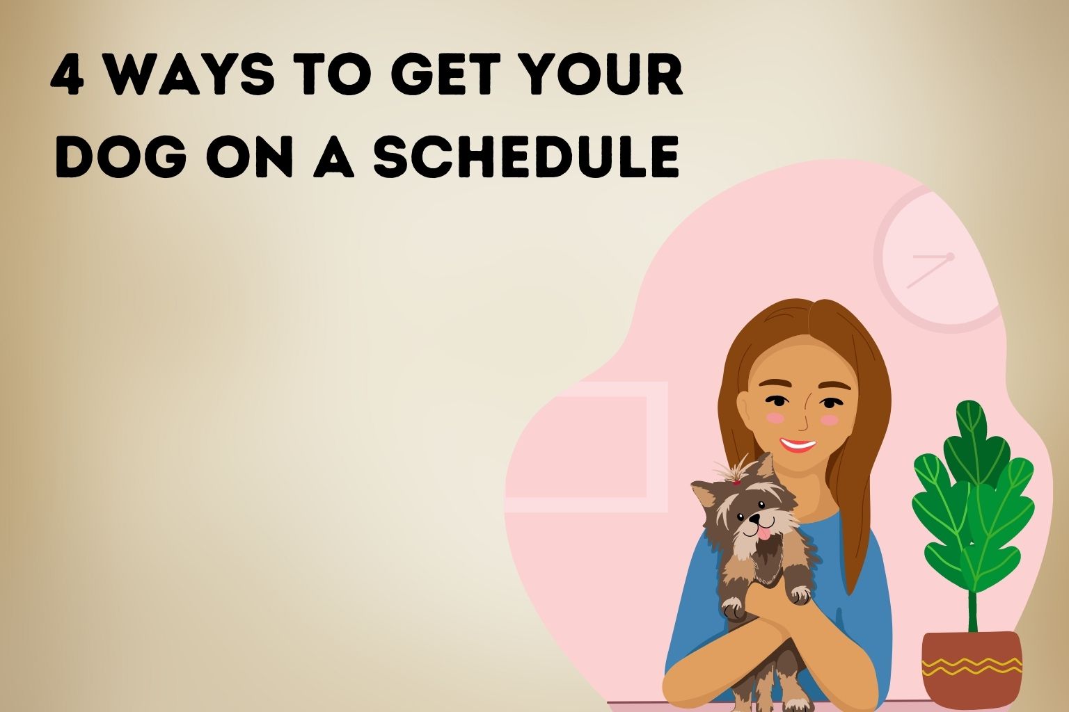 4 Ways to Get Your Dog on a Schedule