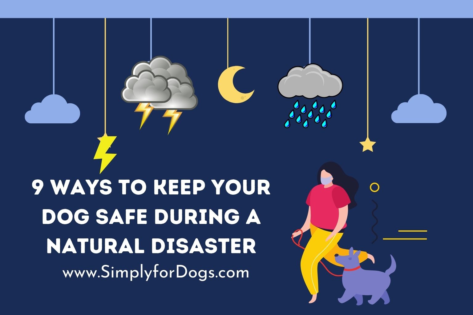 9 Ways to Keep Your Dog Safe During a Natural Disaster