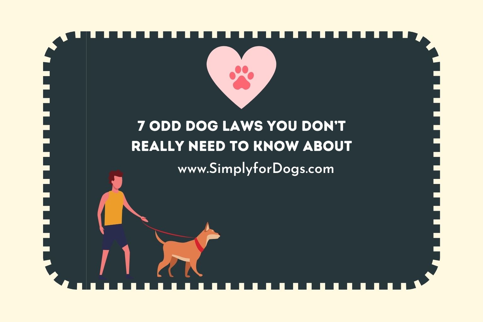 7 Odd Dog Laws You Don’t REALLY Need to Know About
