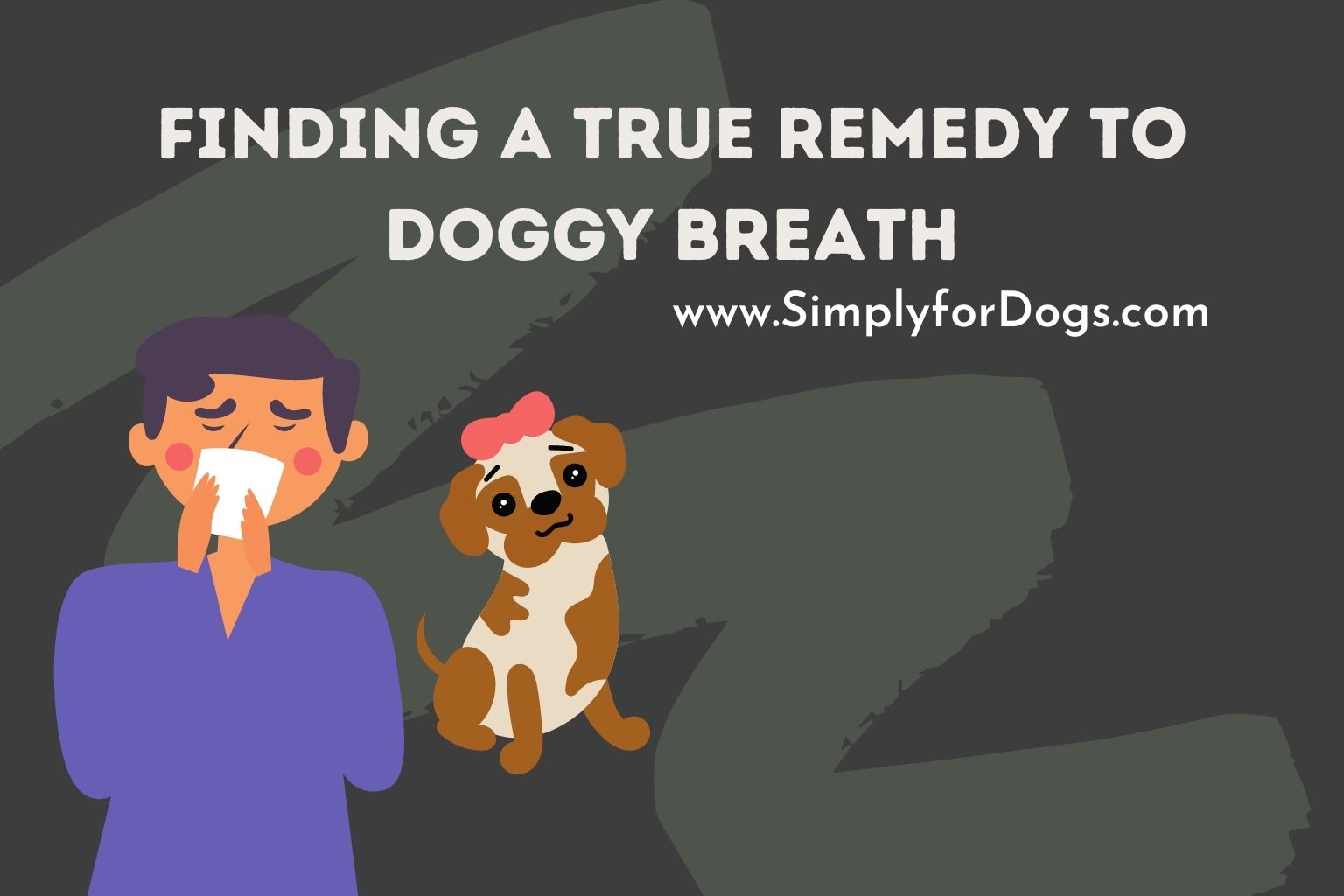 Finding a True Remedy to Doggy Breath