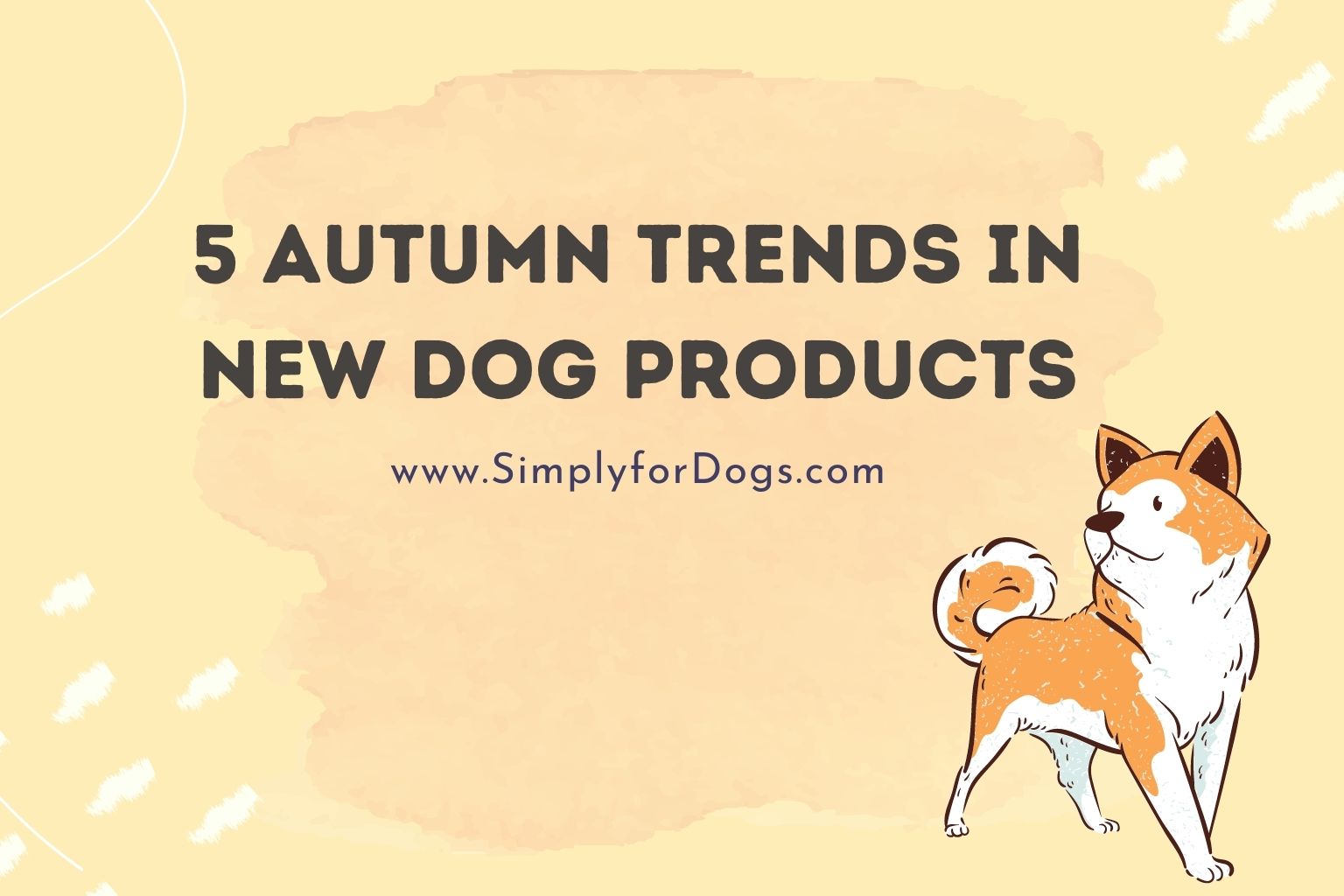 5 Autumn Trends in New Dog Products
