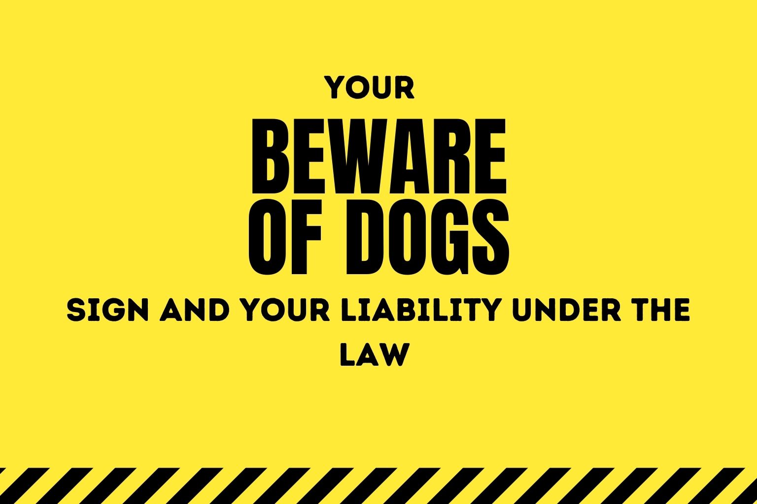Your “Beware of Dog” Sign and Your Liability Under the Law