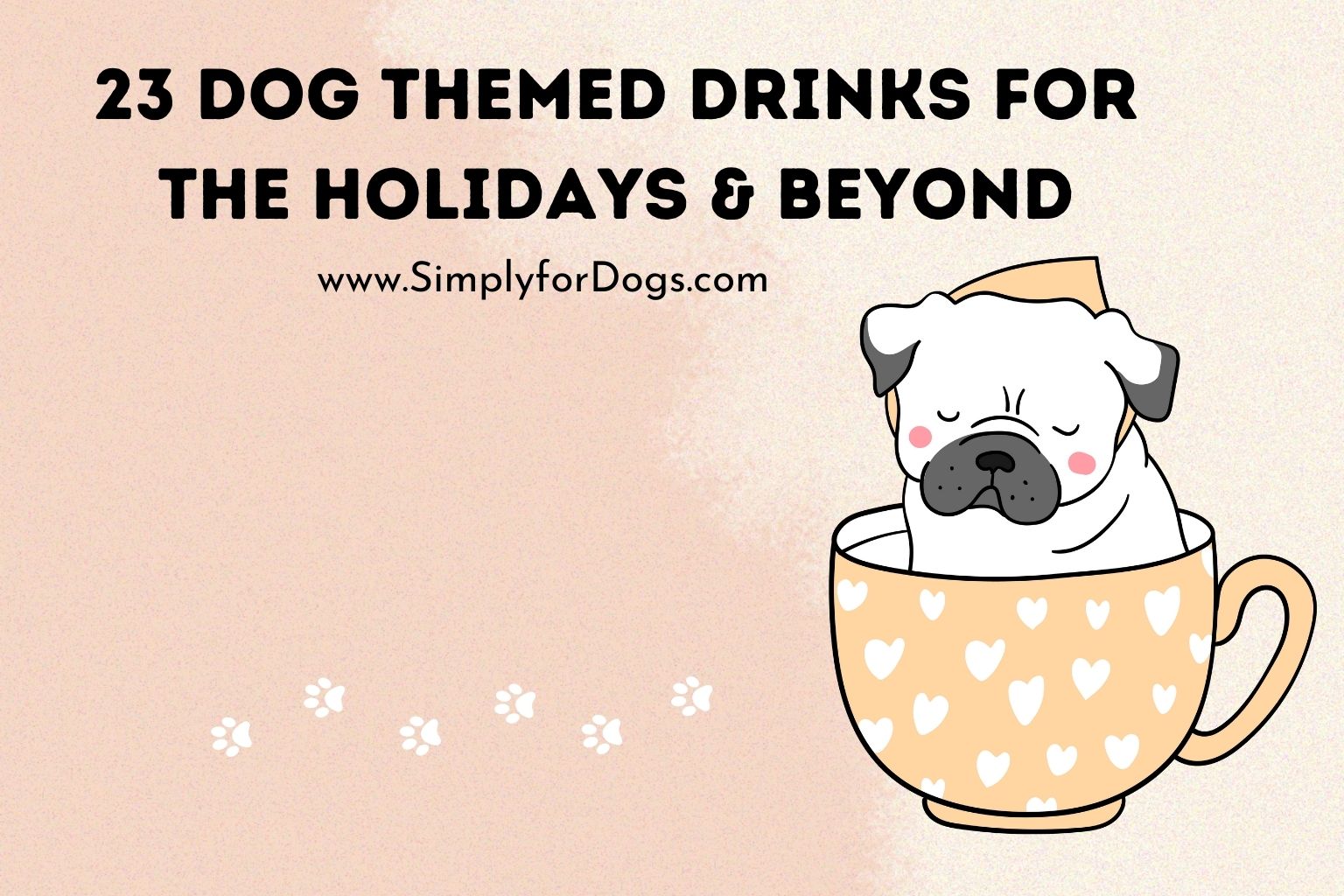23 Dog Themed Drinks for the Holidays & Beyond