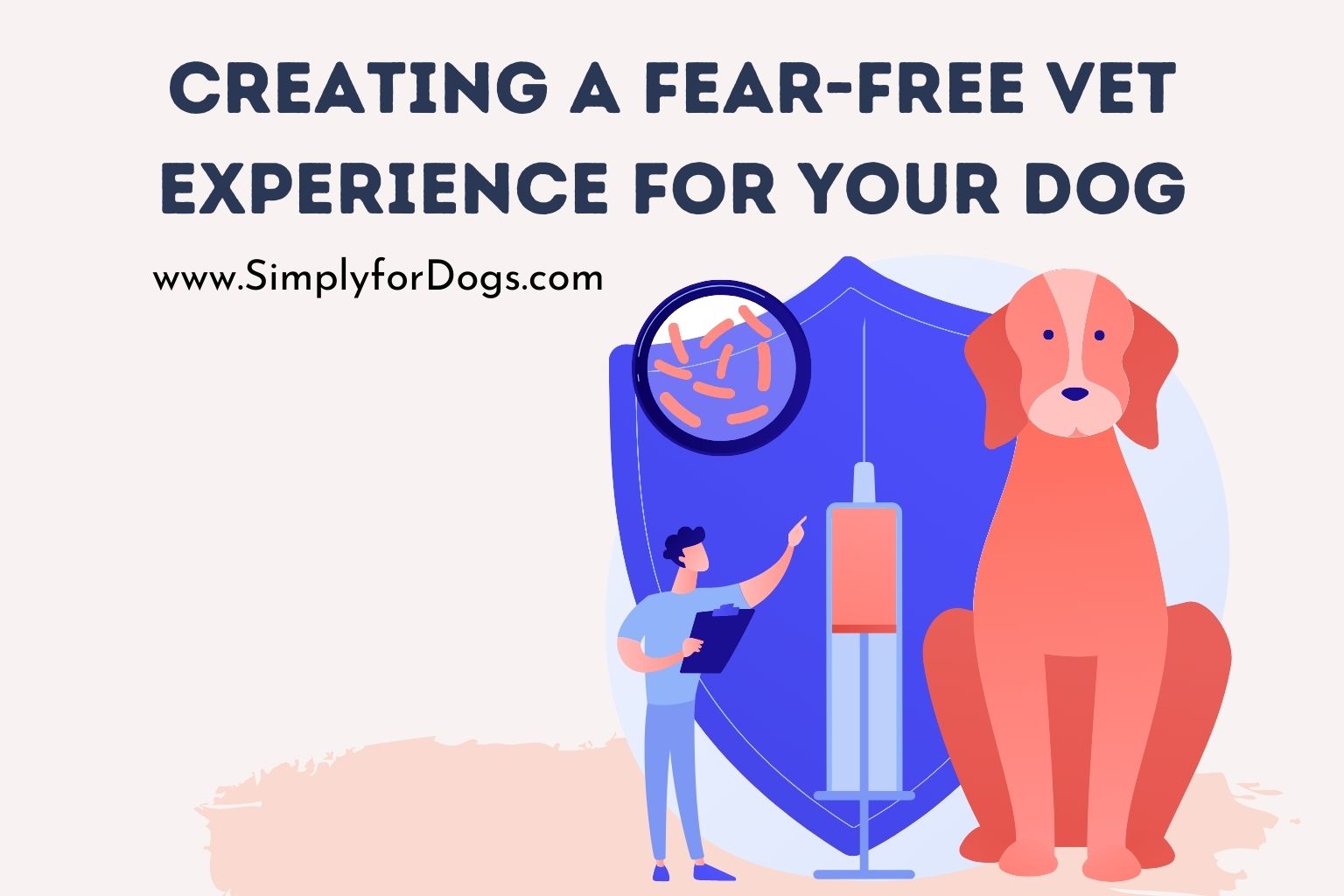 Creating a Fear-Free Vet Experience for Your Dog