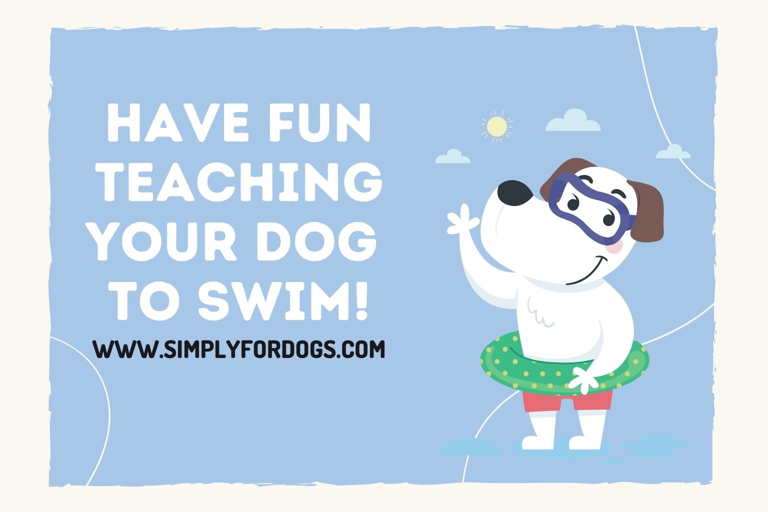 Have Fun Teaching Your Dog to Swim!