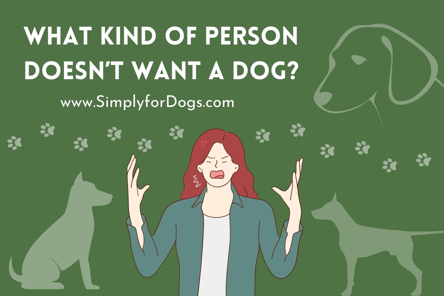 what-kind-of-person-doesn-t-want-a-dog-and-why-simply-for-dogs