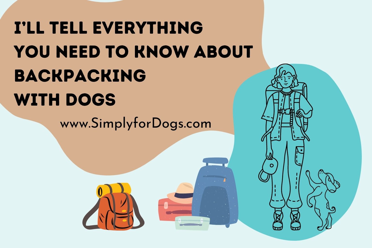 I’ll tell Everything You Need to Know About Backpacking with Dogs