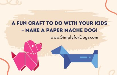 A Fun Craft to Do With Your Kids – Make a Paper Mache Dog!