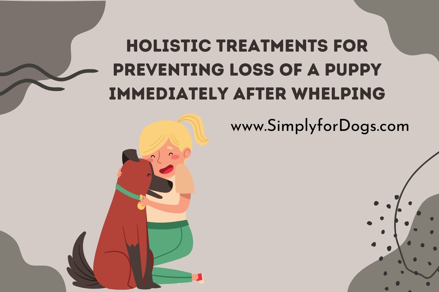 Holistic Treatments for Preventing Loss of a Puppy Immediately After Whelping