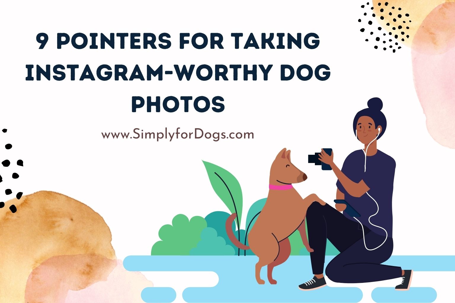 9 Pointers for Taking Instagram-Worthy Dog Photos