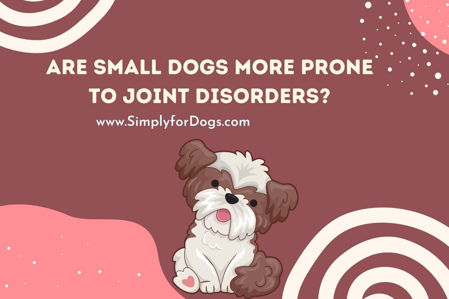 Are Small Dogs More Prone to Joint Disorders_