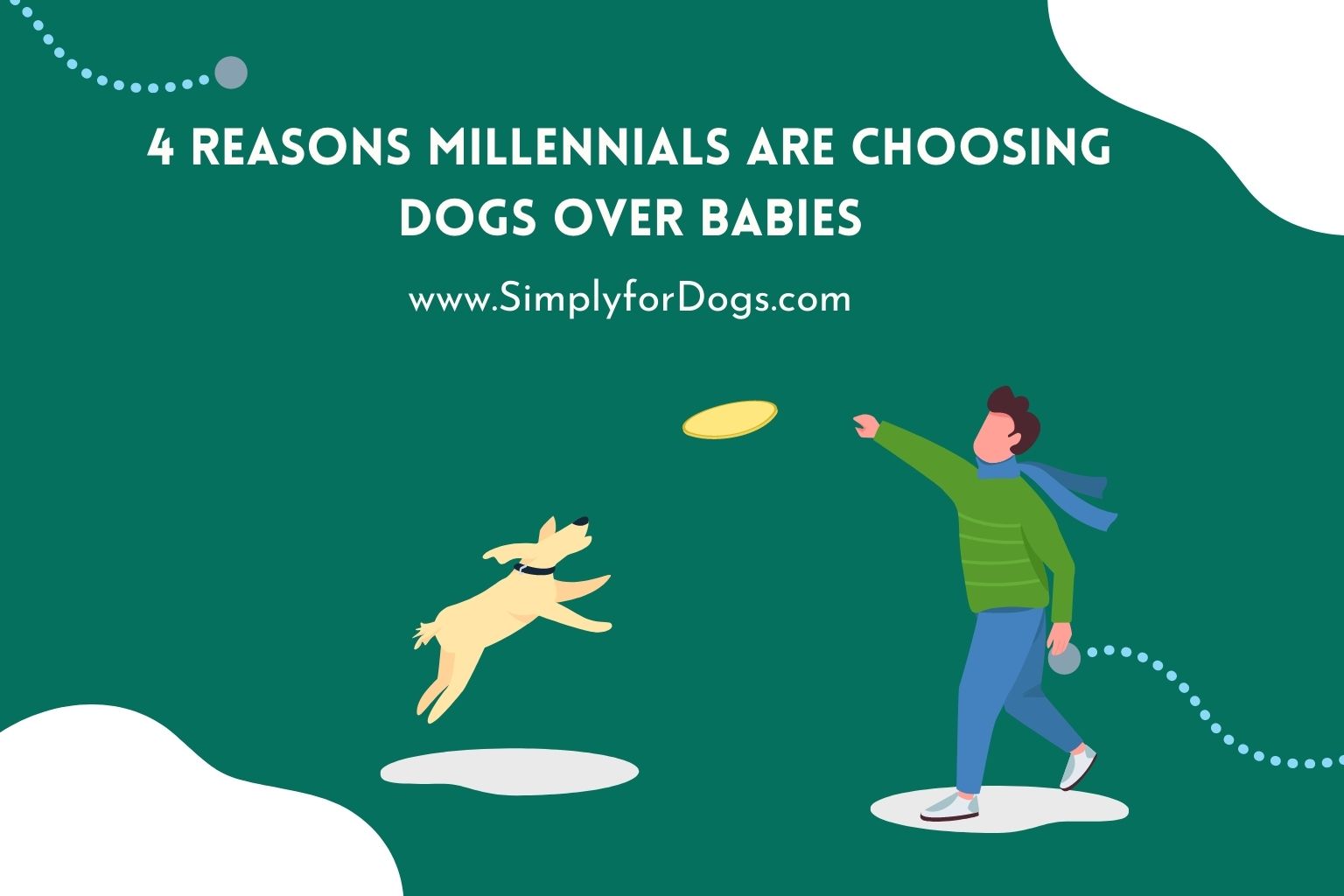 4 Reasons Millennials Are Choosing Dogs Over Babies