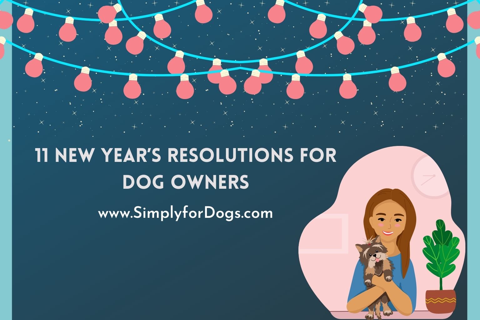 11 New Year’s Resolutions for Dog Owners