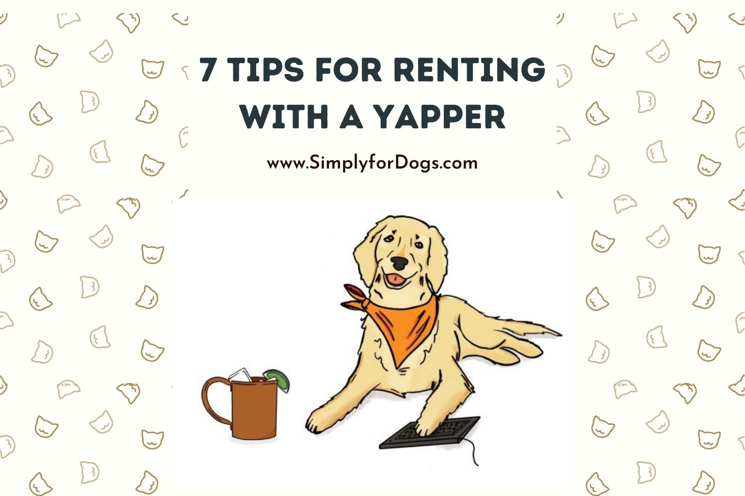 7 Tips for Renting with a Yapper