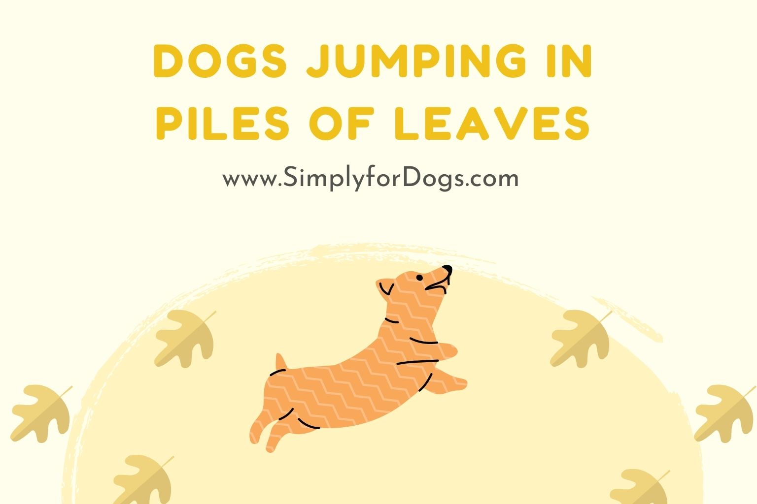 Dogs Jumping in Piles of Leaves…and a Few Other Autumn Hazards