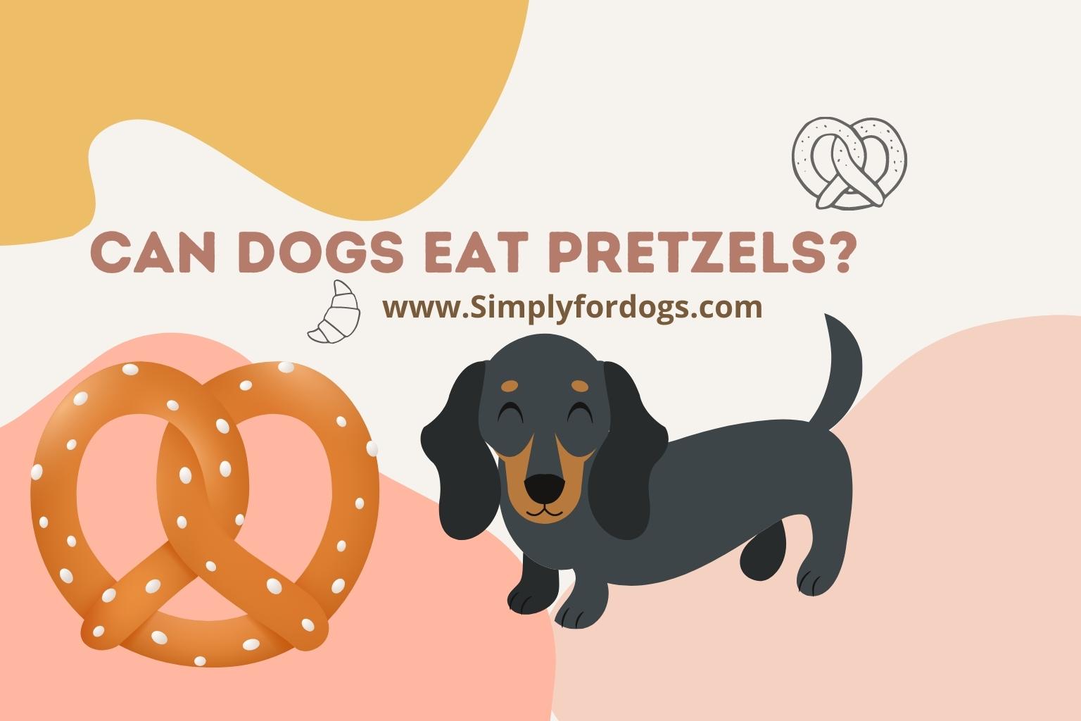 Can dogs have store pretzels